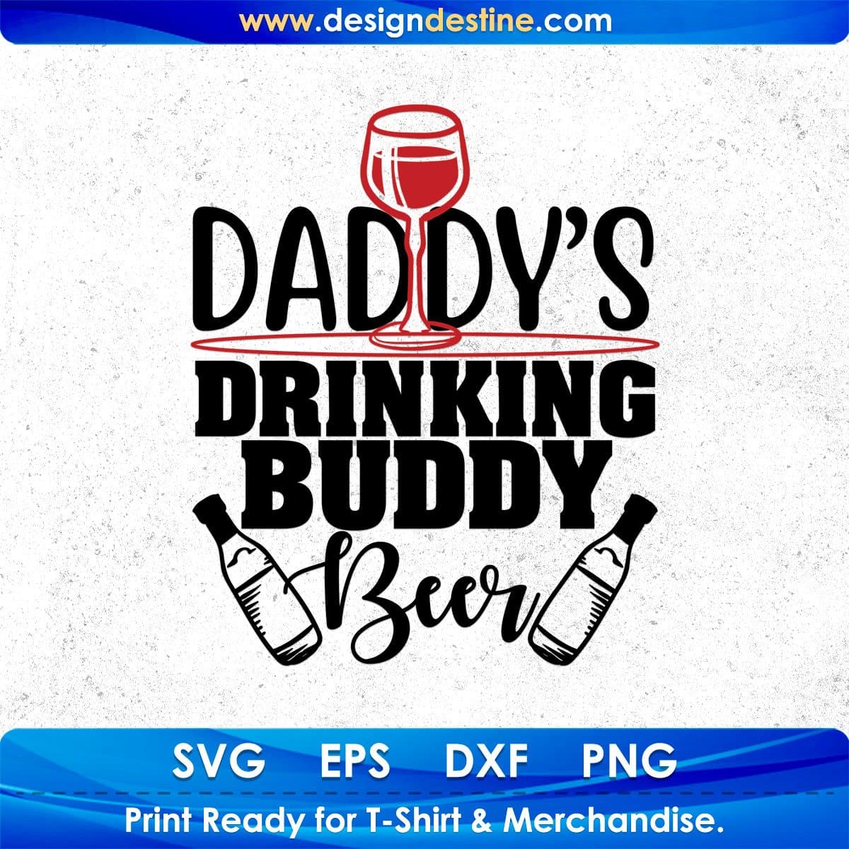 Daddy’s Drinking Buddy Beer T shirt Design In Svg Png Cutting Printable Files