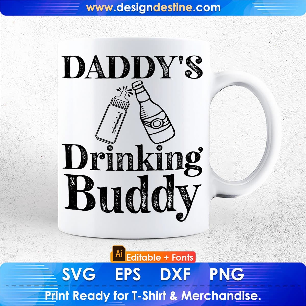 Daddy's Drinking Buddy Father's Day T-shirt Design in Ai Svg Printable Files
