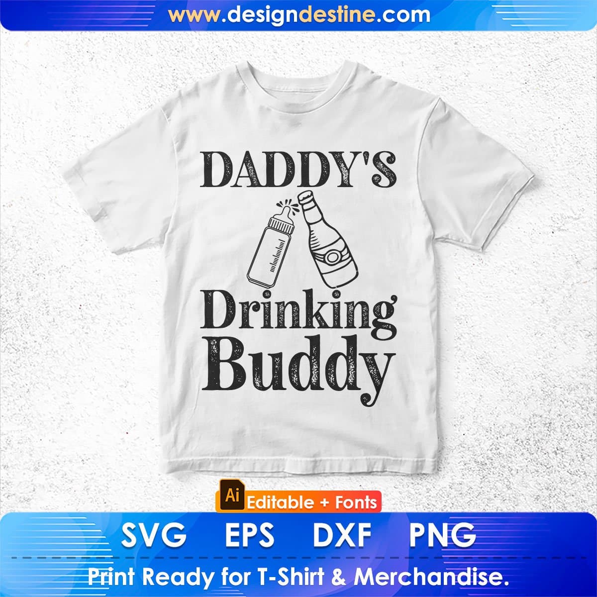Daddy's Drinking Buddy Father's Day T-shirt Design in Ai Svg Printable Files