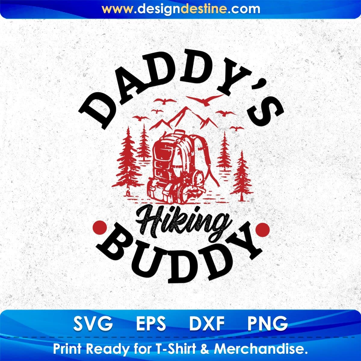 Daddy’s Hiking Buddy Camping T shirt Design In Svg Png Cutting Printable Files