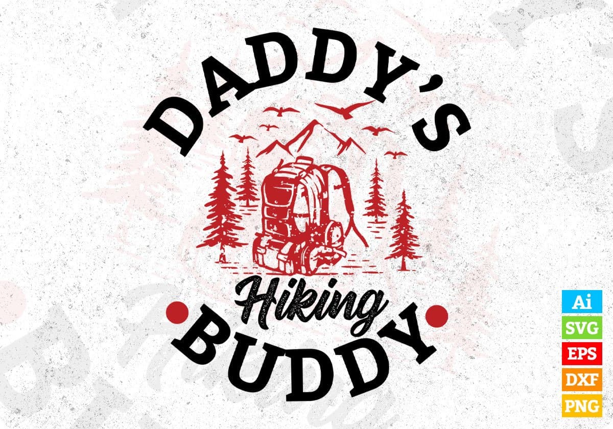 Daddy’s Hiking Buddy Camping T shirt Design In Svg Png Cutting Printable Files