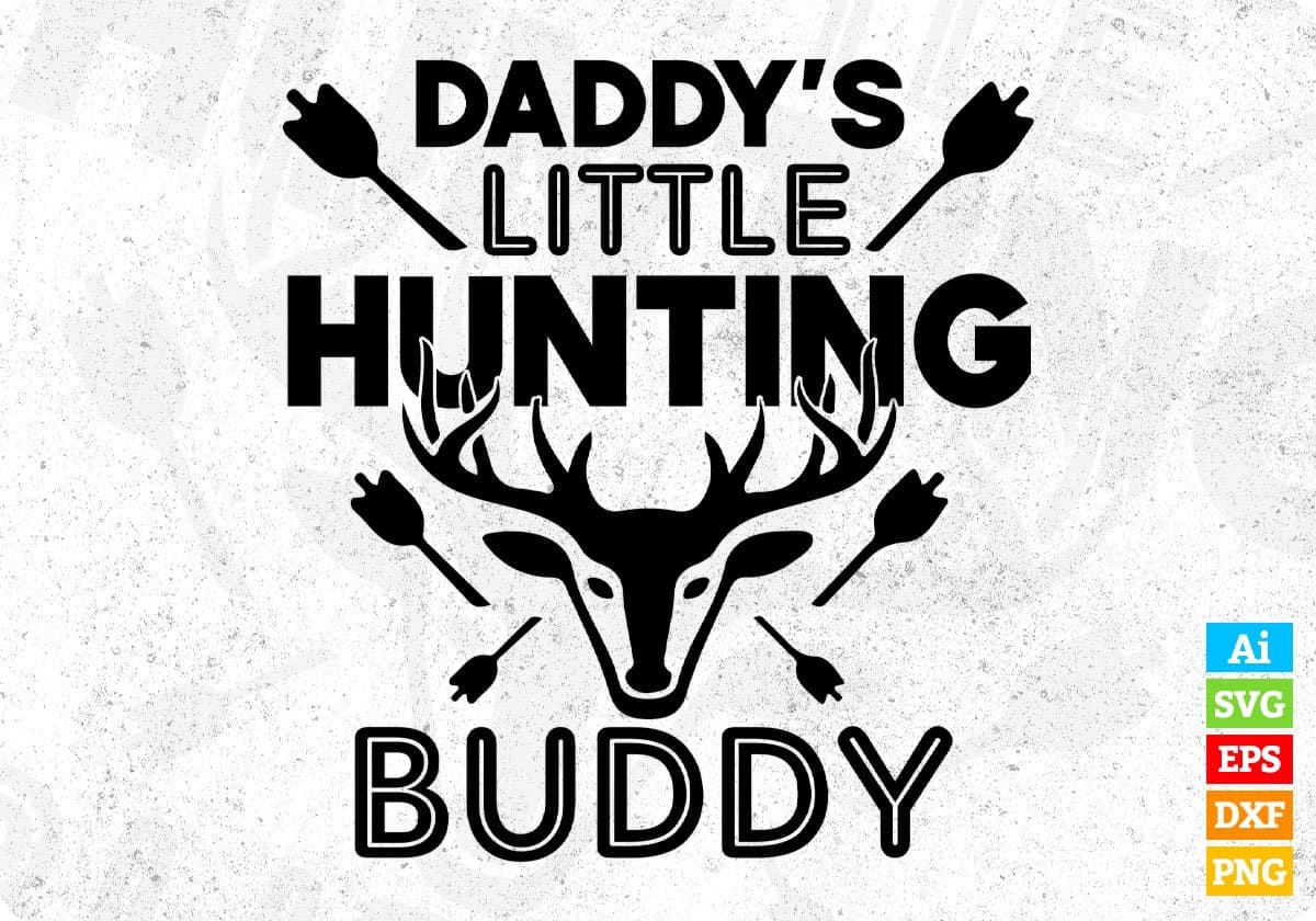 Daddy's Little Hunting Buddy T shirt Design In Svg Png Cutting Printable Files