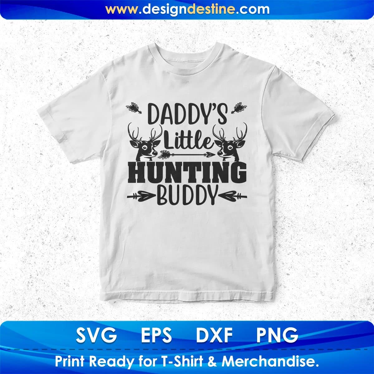 Daddy’s Little Hunting Buddy T shirt Design In Svg Png Cutting Printable Files