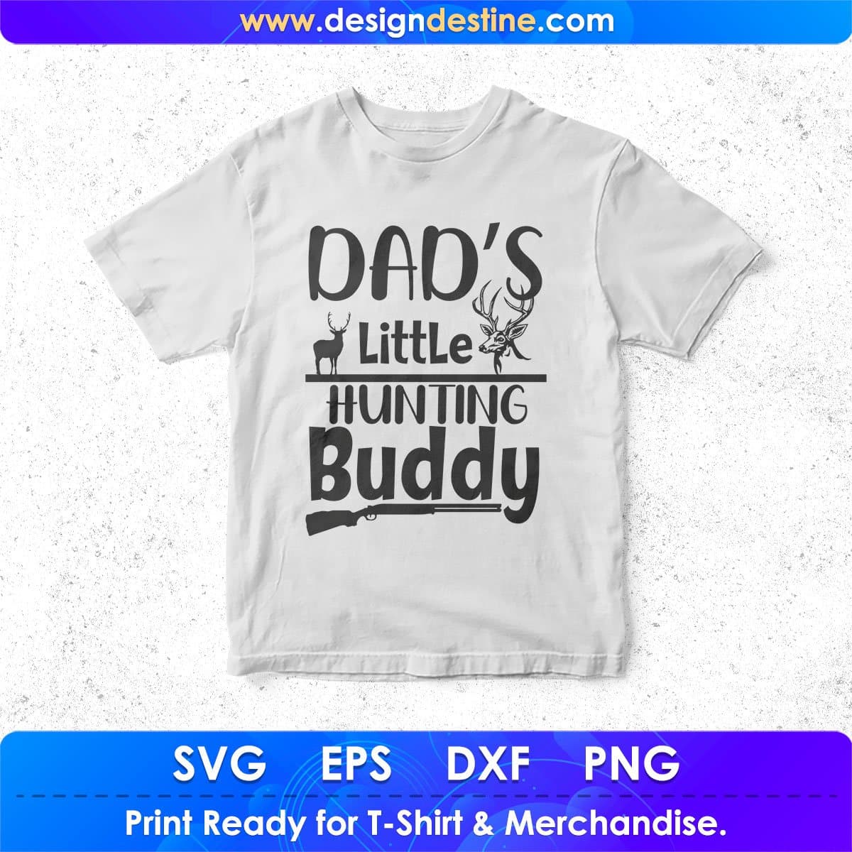 Dad's Little Hunting T shirt Design In Svg Png Cutting Printable Files