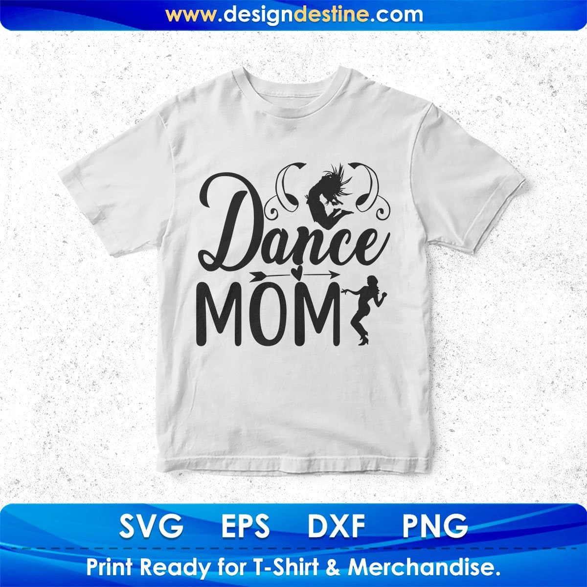 Dance Mom Mother's Day T shirt Design In Svg Png Cutting Printable Files