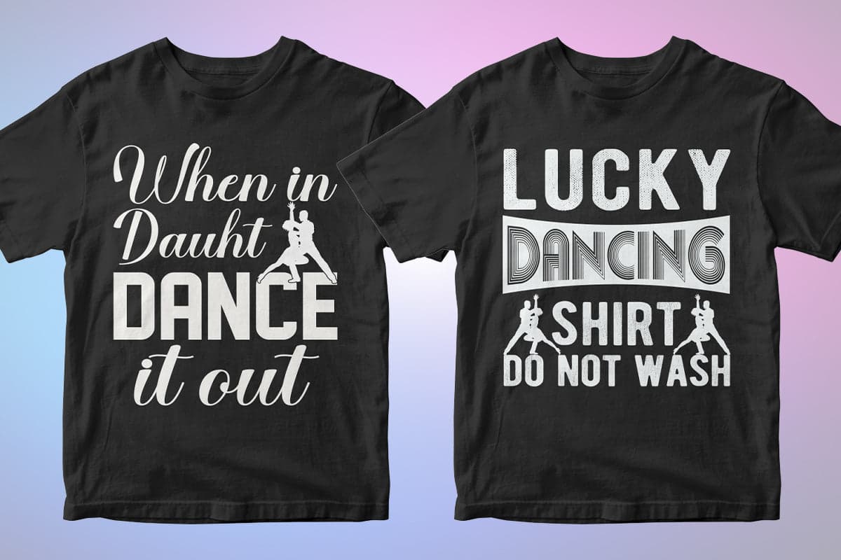 Dancing 50 Editable T-shirt Designs Bundle Part 1