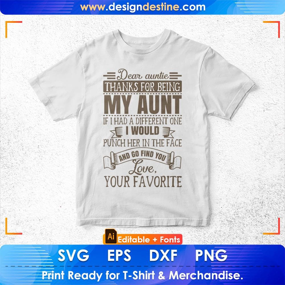 Dear Auntie Thanks For Being My Aunt Auntie Editable T shirt Design Svg Cutting Printable Files
