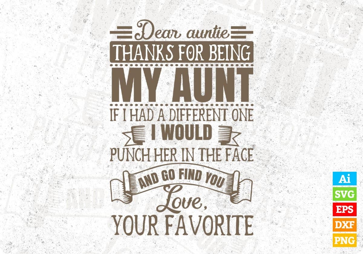 Dear Auntie Thanks For Being My Aunt Auntie Editable T shirt Design Svg Cutting Printable Files