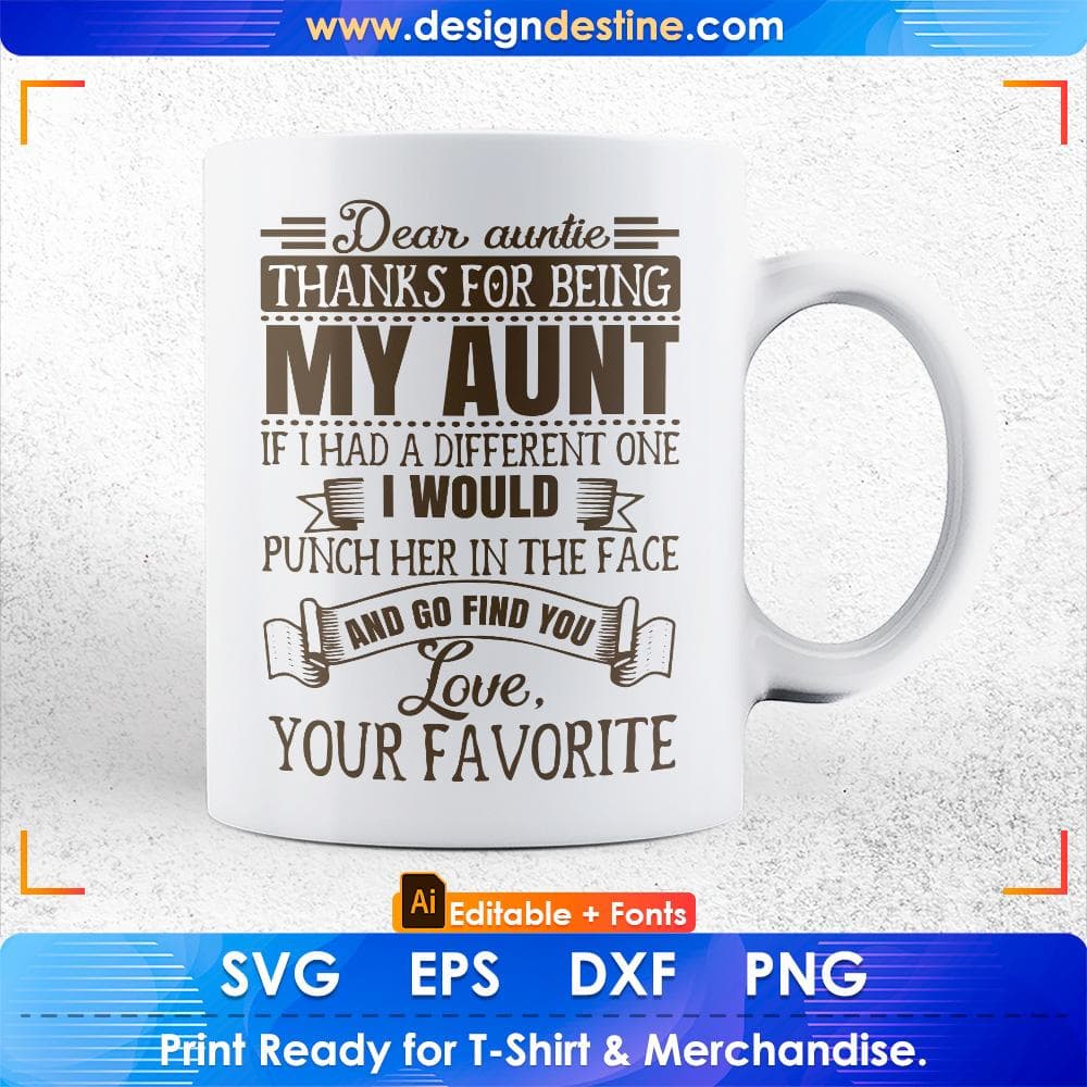 Dear Auntie Thanks For Being My Aunt Auntie Editable T shirt Design Svg Cutting Printable Files