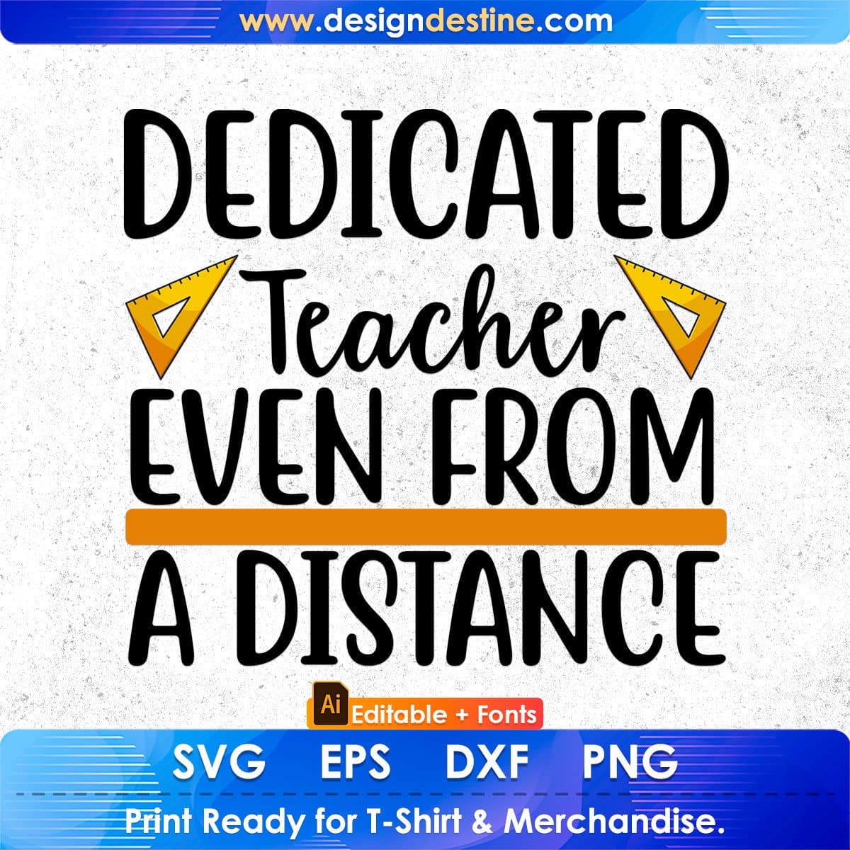 Dedicated Teacher Even From A Distance Editable T shirt Design In Ai Svg Png Cutting Printable Files