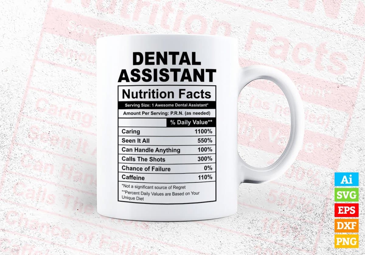 Dental Assistant Nutrition Facts Editable Vector T-shirt Design in Ai Svg Files