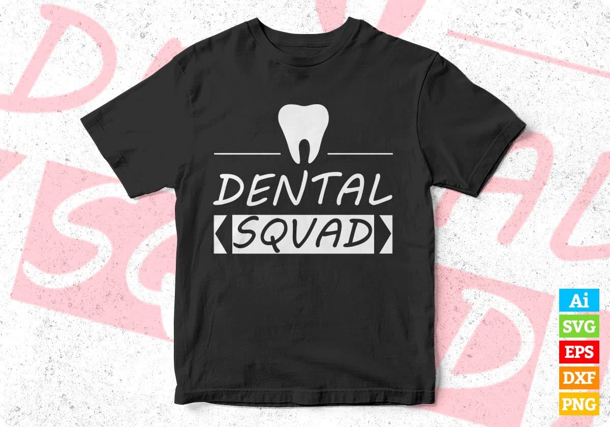 Dental Squad T shirt Design In Svg Png Cutting Printable Files