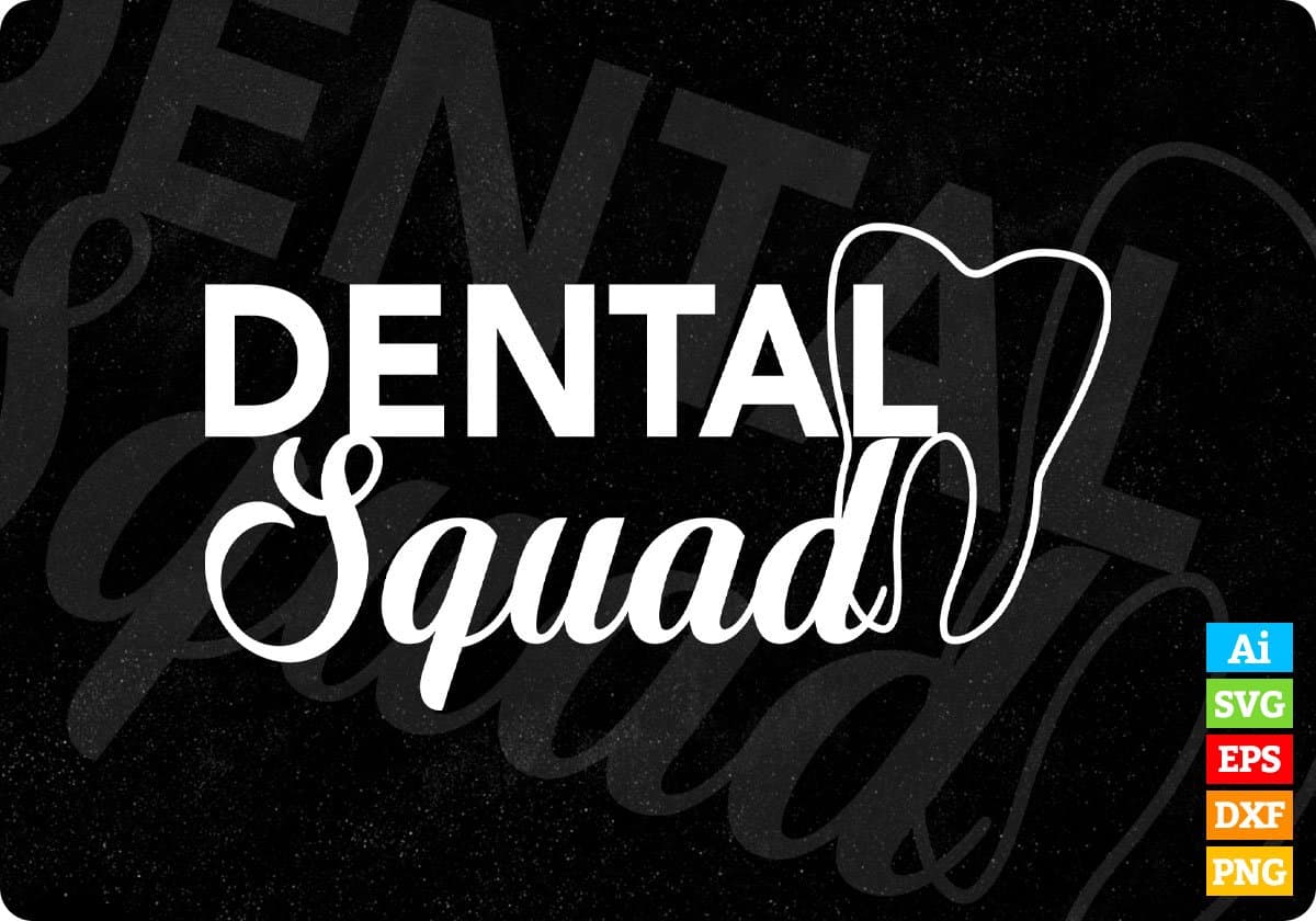 Dental Squad T shirt Design In Svg Png Cutting Printable Files