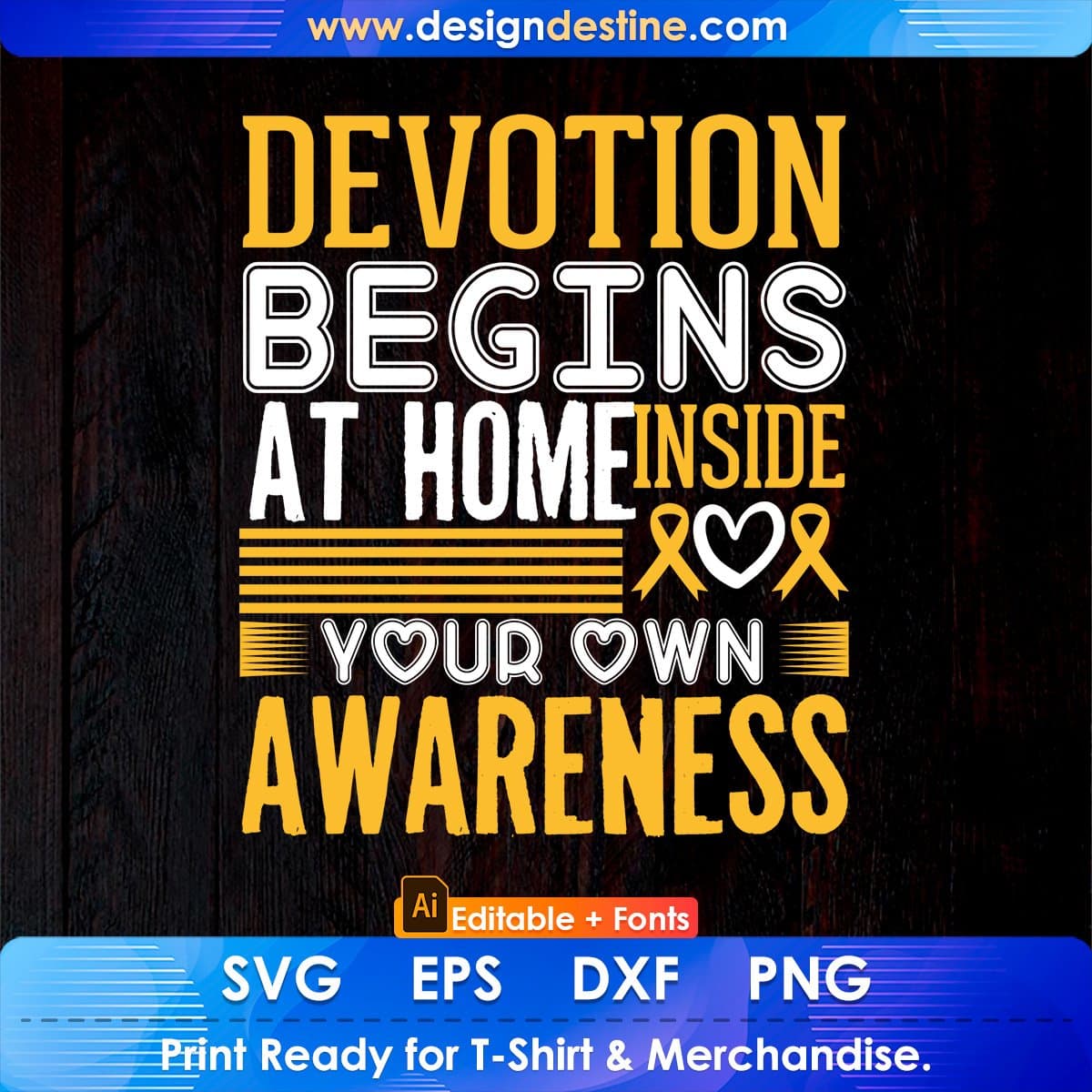 Devotion Begins At Home Inside Your Own Awareness Editable T shirt Design In Ai Svg Files