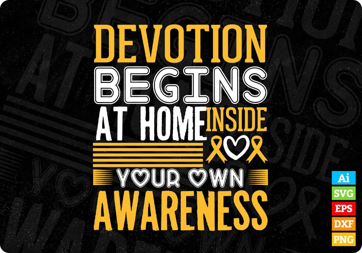 Devotion Begins At Home Inside Your Own Awareness Editable T shirt Design In Ai Svg Files