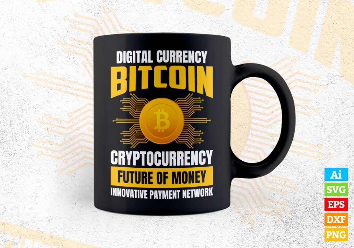 Digital Currency Bitcoin Cryptocurrency Btc Editable Vector T-shirt Design in Ai Svg Files