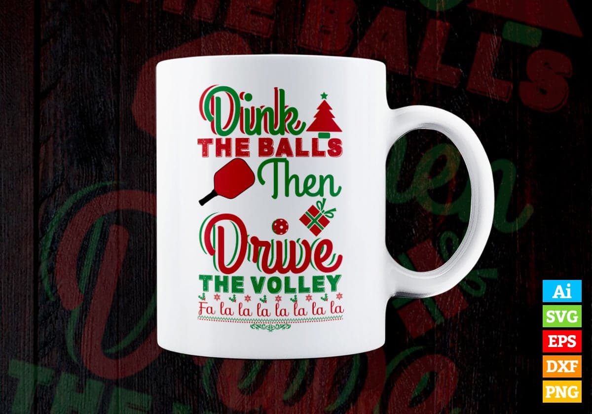 Dink The Balls Then Drive The Volley Christmas Vector T-shirt Design in Ai Svg Png Files
