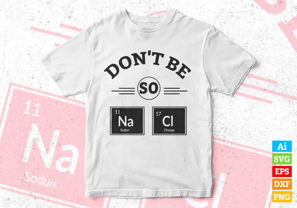 Do Not Be So T shirt Design In Svg Png Cutting Printable Files