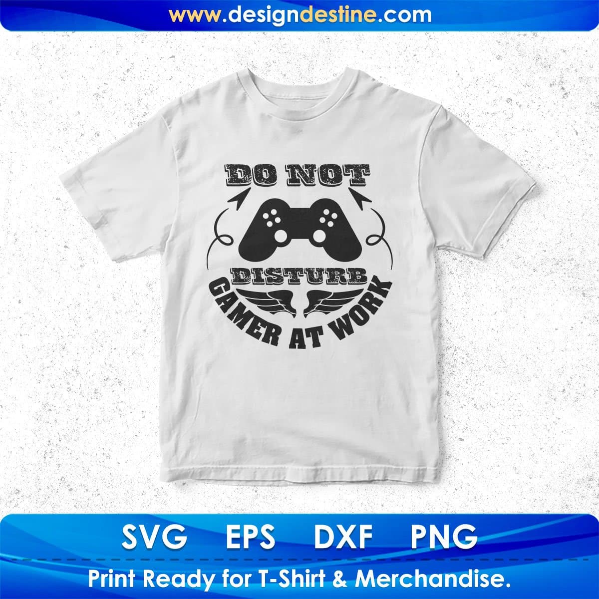 Do Not Disturb Gamer At Work gaming T shirt Design In Svg Png Cutting Printable Files