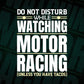 Do Not Disturb While Watching Motor Racing Editable Vector T-shirt Design in Ai Png Svg Files