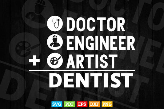 Doctor Engineer Artist Dental Lab Joke Svg T shirt Design.