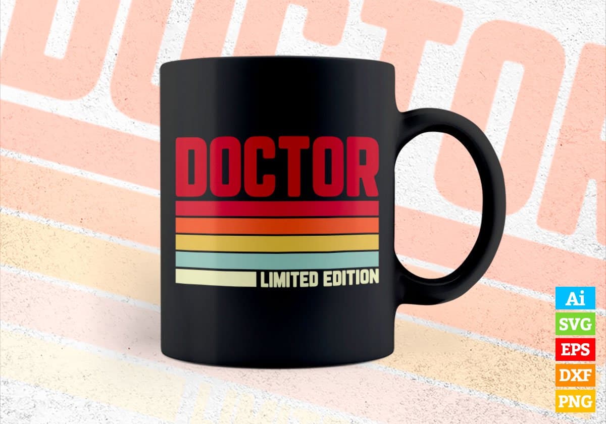 Doctor Limited Edition Editable Vector T-shirt Designs Png Svg Files