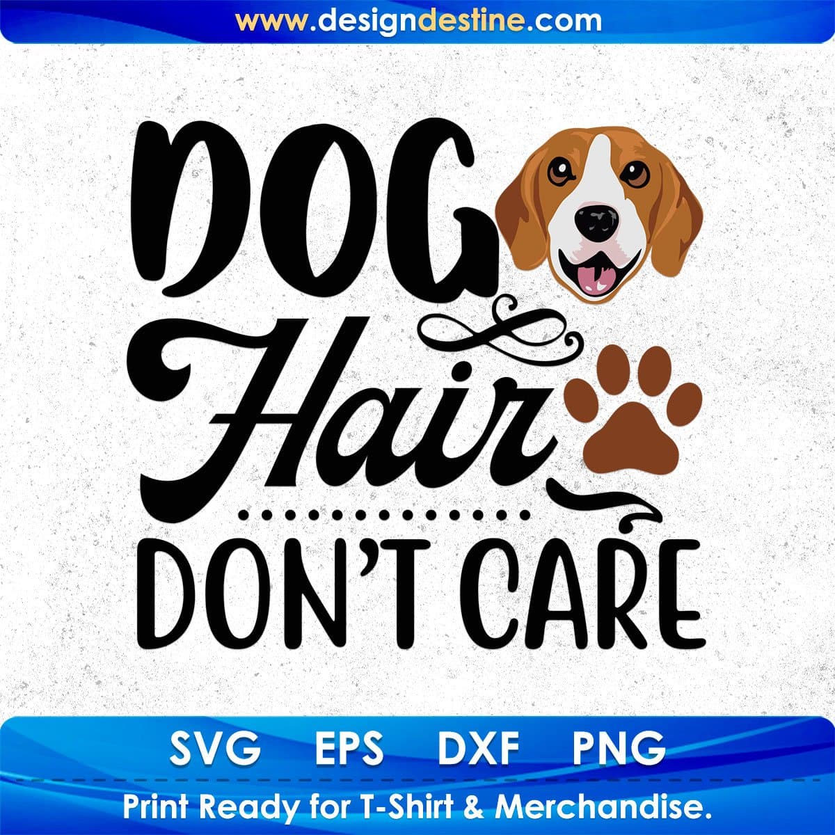 Dog Hair Don't Care Animal T shirt Design In Svg Png Cutting Printable Files