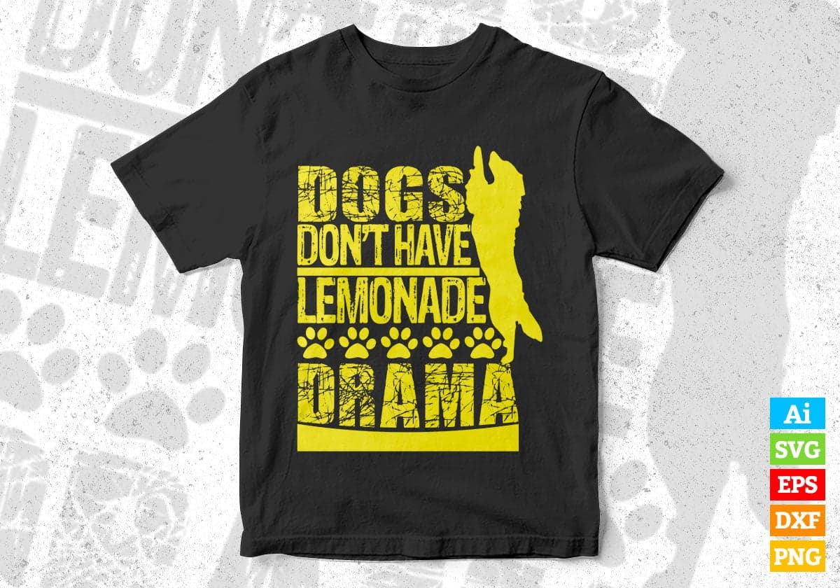 Dogs Do Not Have Lemonade Drama Animal Vector T-shirt Design in Ai Svg Png Files