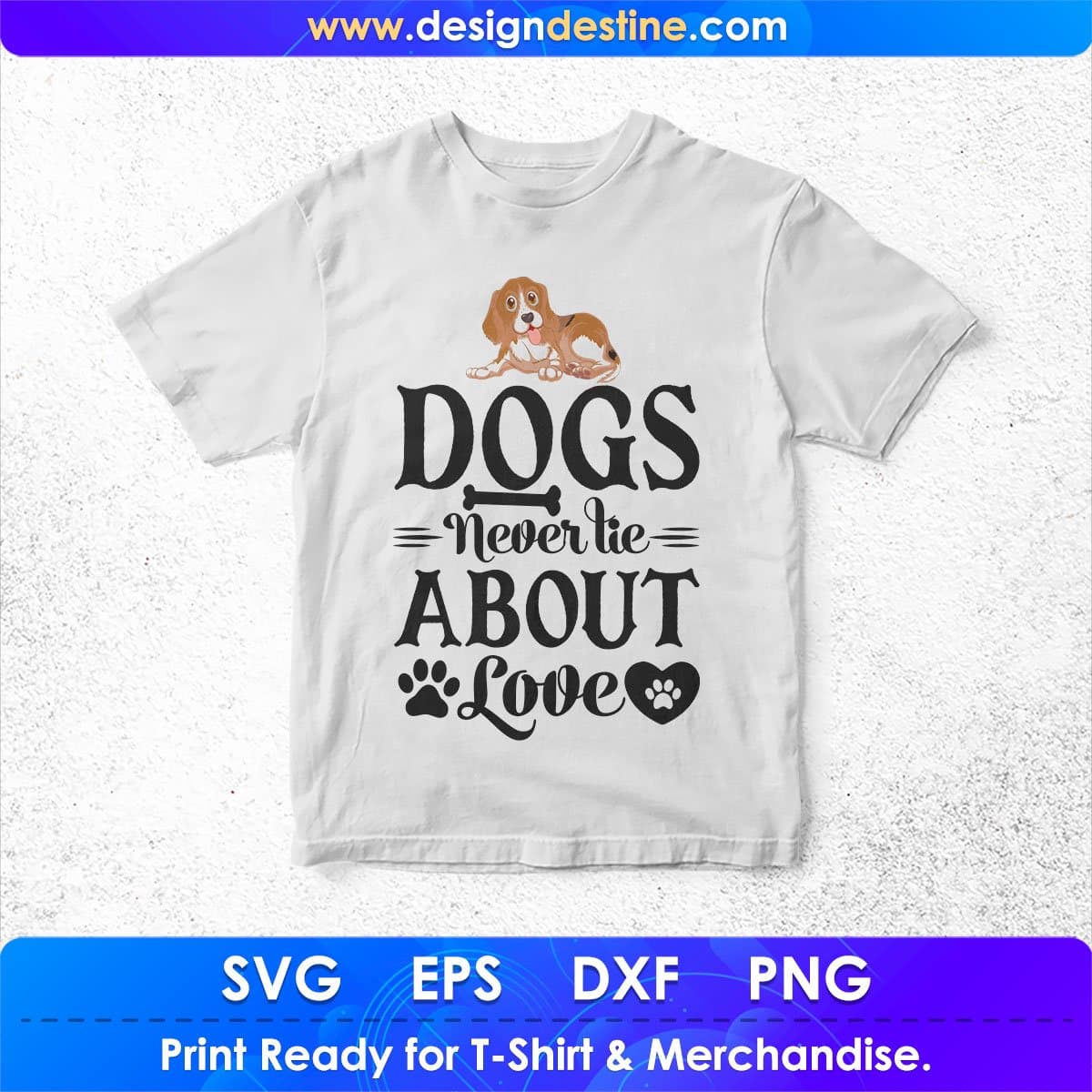 Dogs Never Life About Love Animal T shirt Design In Svg Png Cutting Printable Files