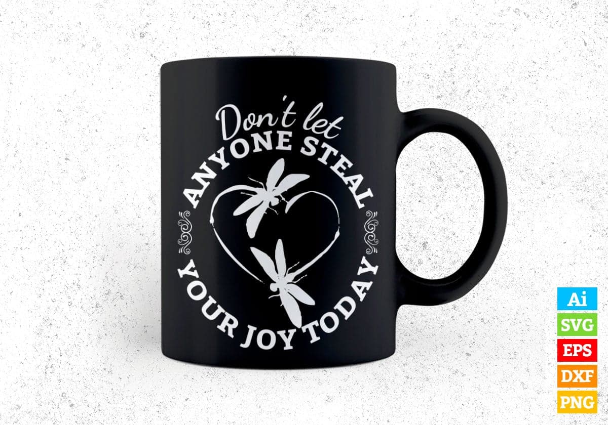 Don't Let Anyone Steal Your Joy Today Vector T-shirt Design in Ai Svg Png Files