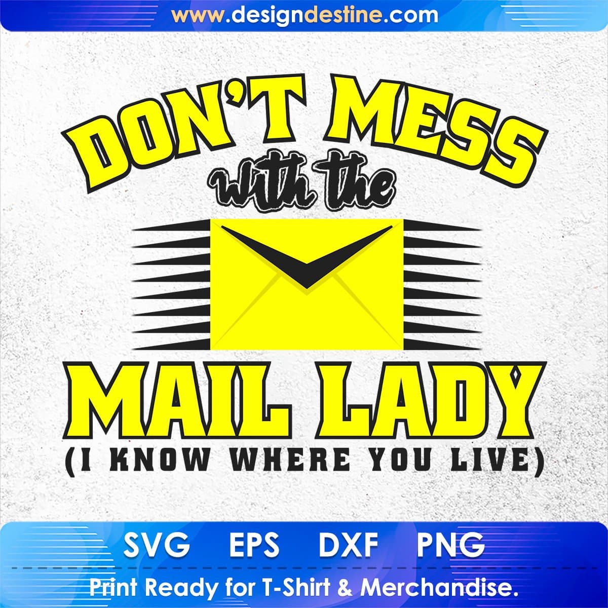 Don't Mess With The Mail Lady I Know Where You Live Mail Carrier T shirt Design In Ai Svg Files