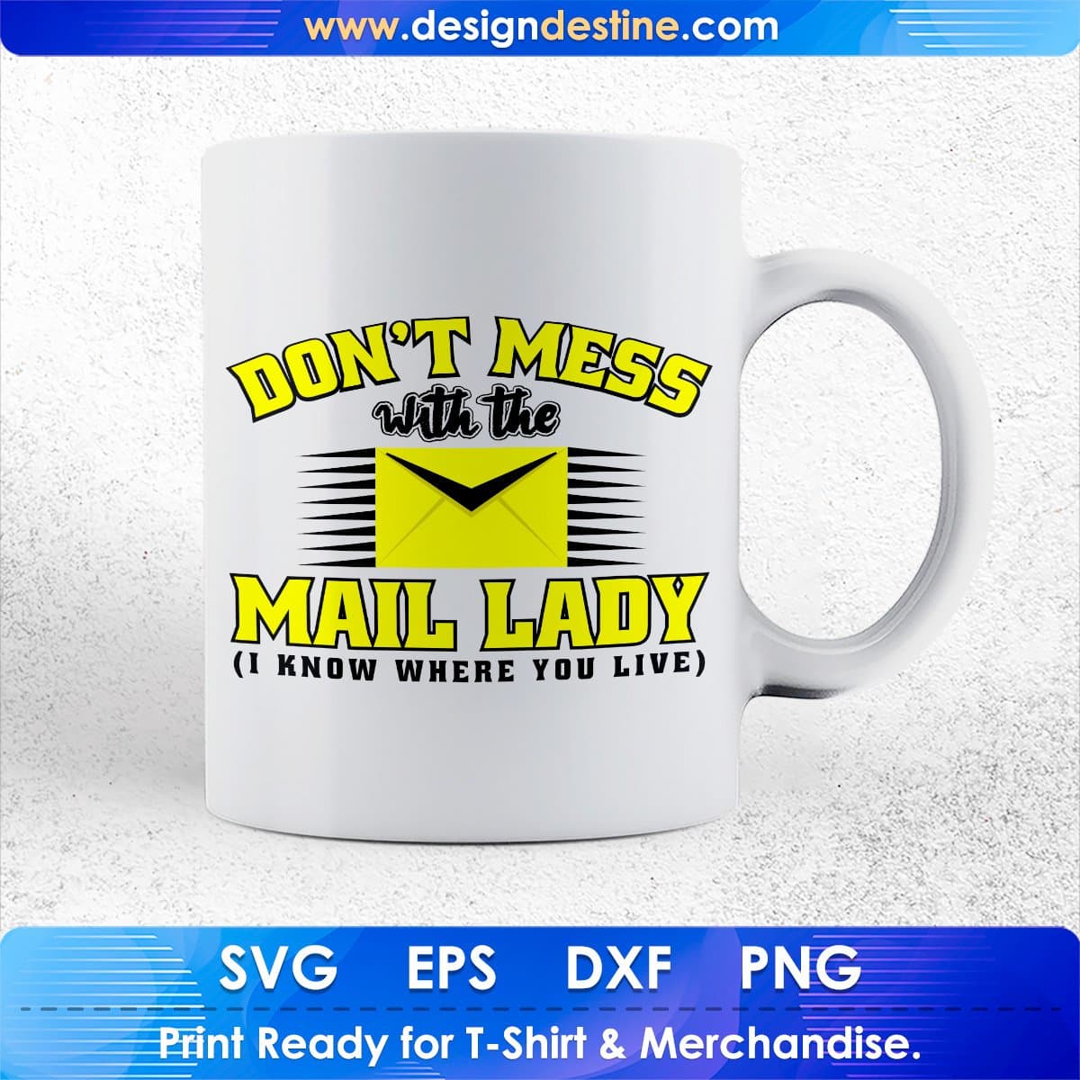 Don't Mess With The Mail Lady I Know Where You Live Mail Carrier T shirt Design In Ai Svg Files