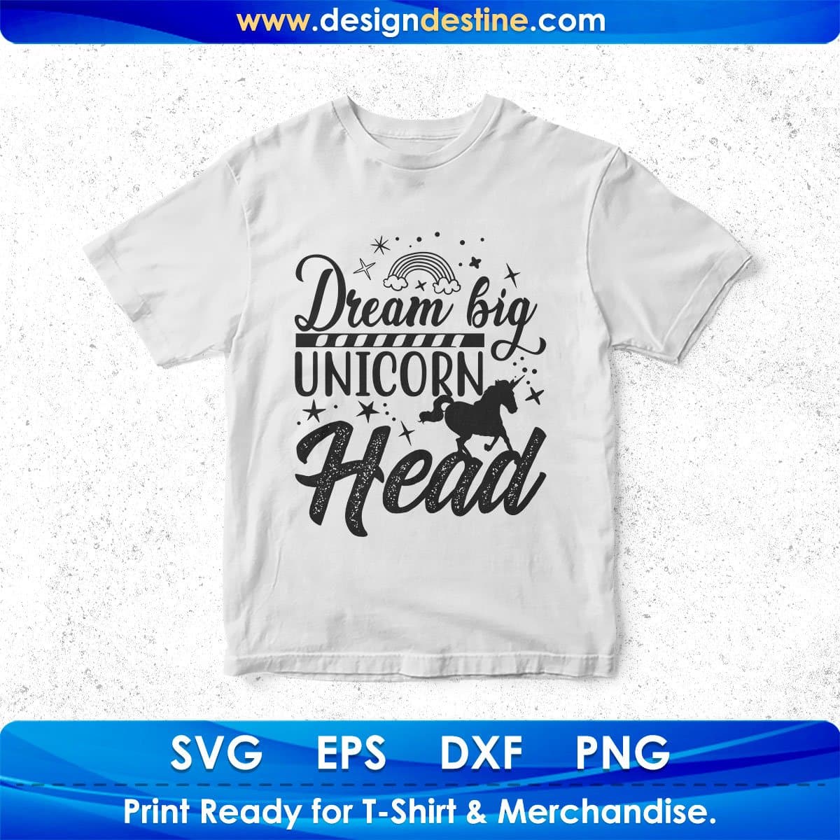 Dream Big Unicorn Head Animal T shirt Design In Svg Png Cutting Printable Files