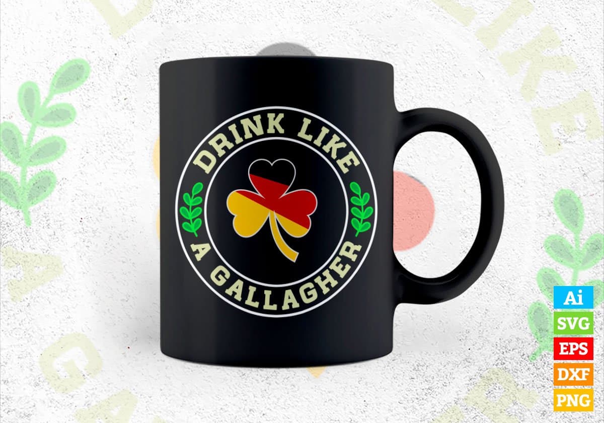 Drink Like A Gallagher St Patrick's Day Editable Vector T-shirt Design in Ai Svg Png Files