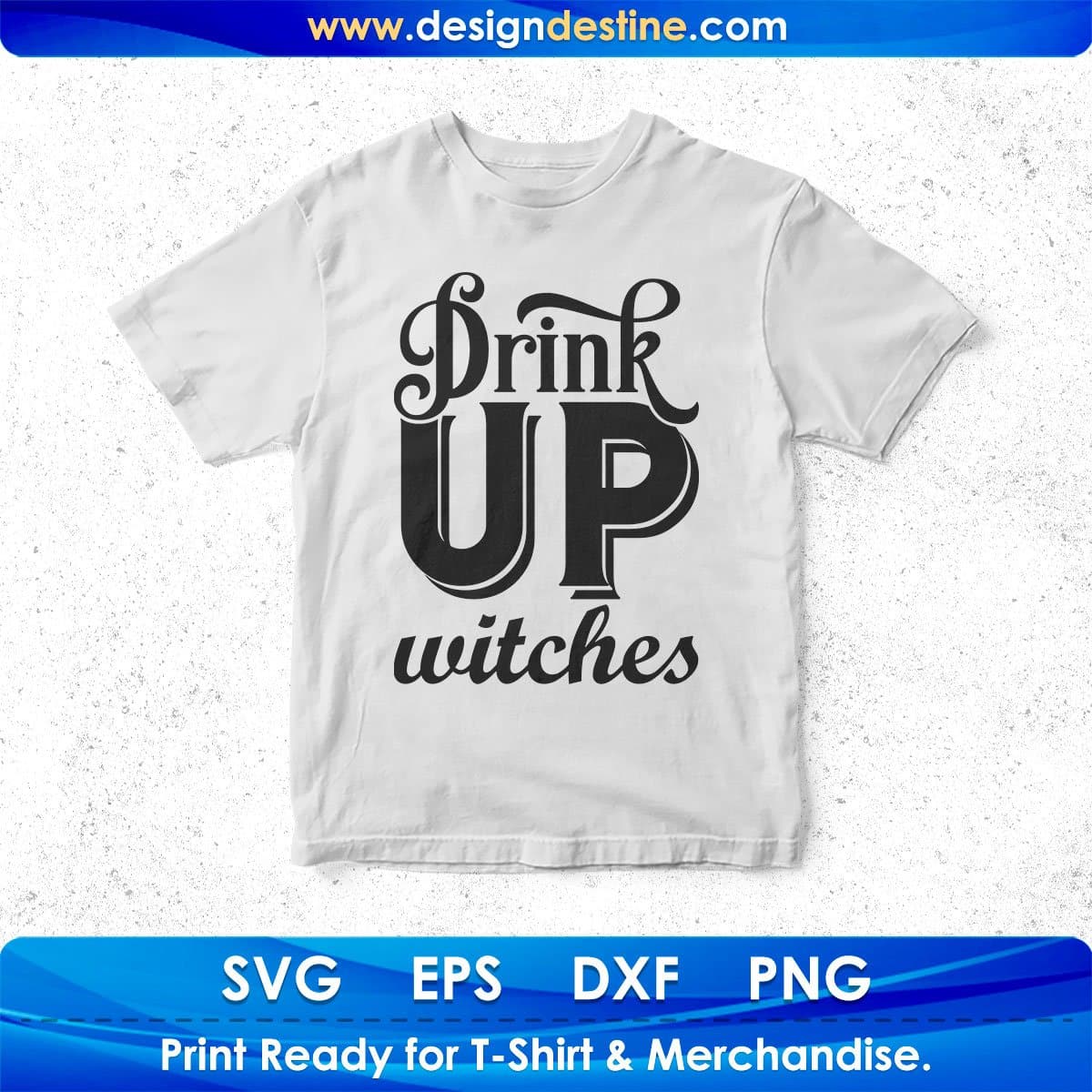 Drink Up Witches T shirt Design In Svg Png Cutting Printable Files