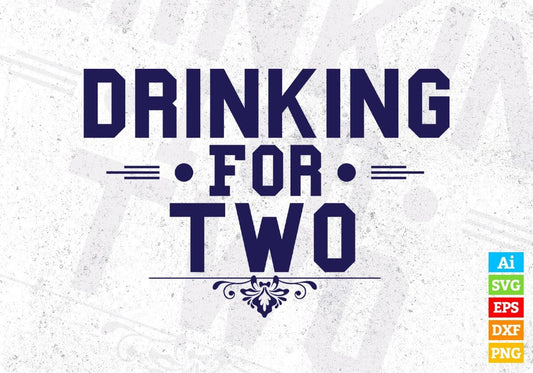 Drinking For Two T shirt Design In Svg Cutting Printable Files