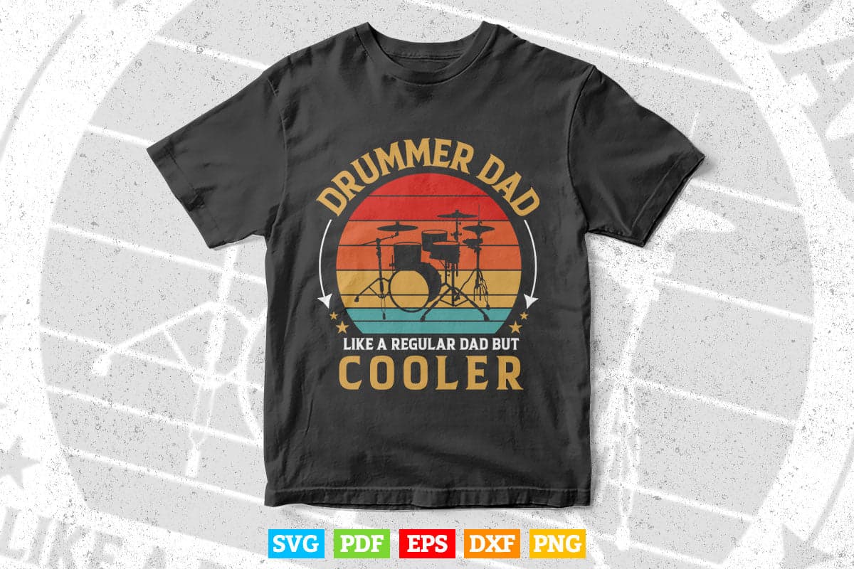 Drummer Dad Like A Regular Vintage Drummer Dad Father's Day Svg T shirt