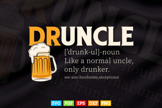 Druncle Definition Favorite Uncle Day Svg T shirt Design.