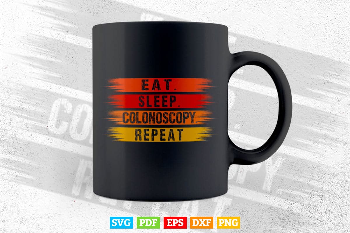 Eat Sleep Colonoscopy Repeat Gastroenterologist GI Doctor Svg T shirt Design.