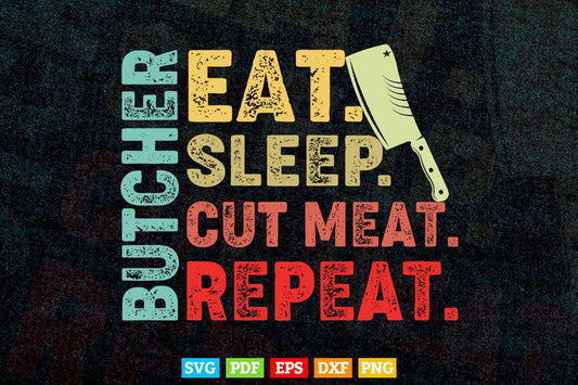 Eat Sleep Cut Meat Gifts for Butchers Svg Cut Printable Files
