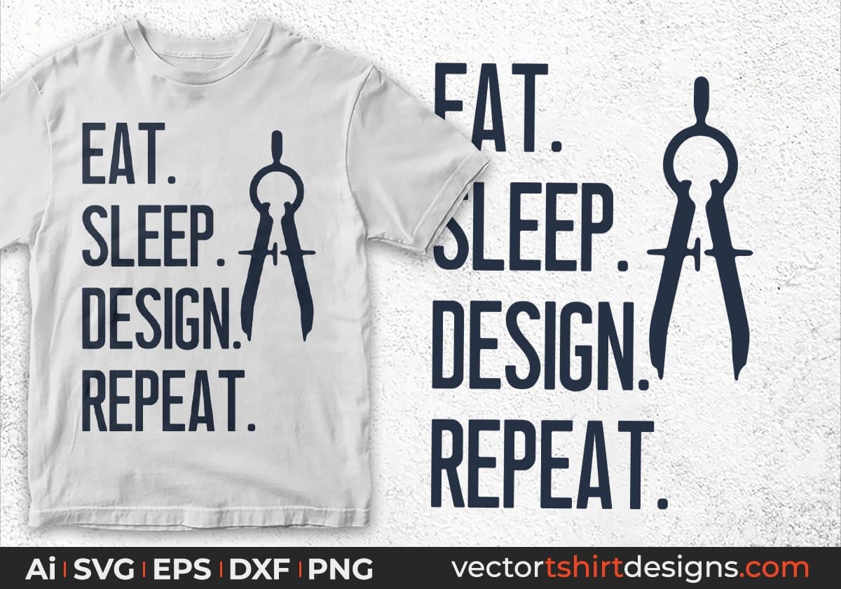 Eat Sleep Design Repeat Architect Editable T shirt Design Svg Cutting Printable Files