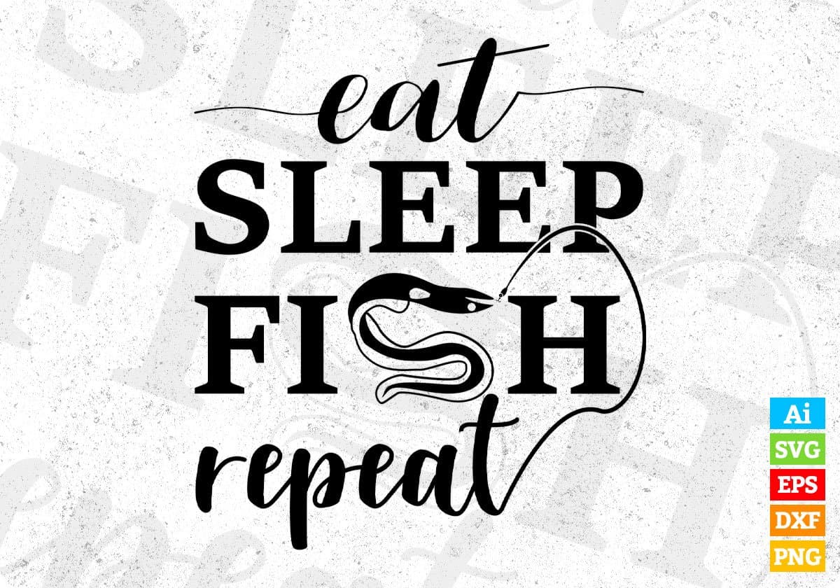 Eat Sleep Fish Repeat T shirt Design In Svg Png Cutting Printable Files