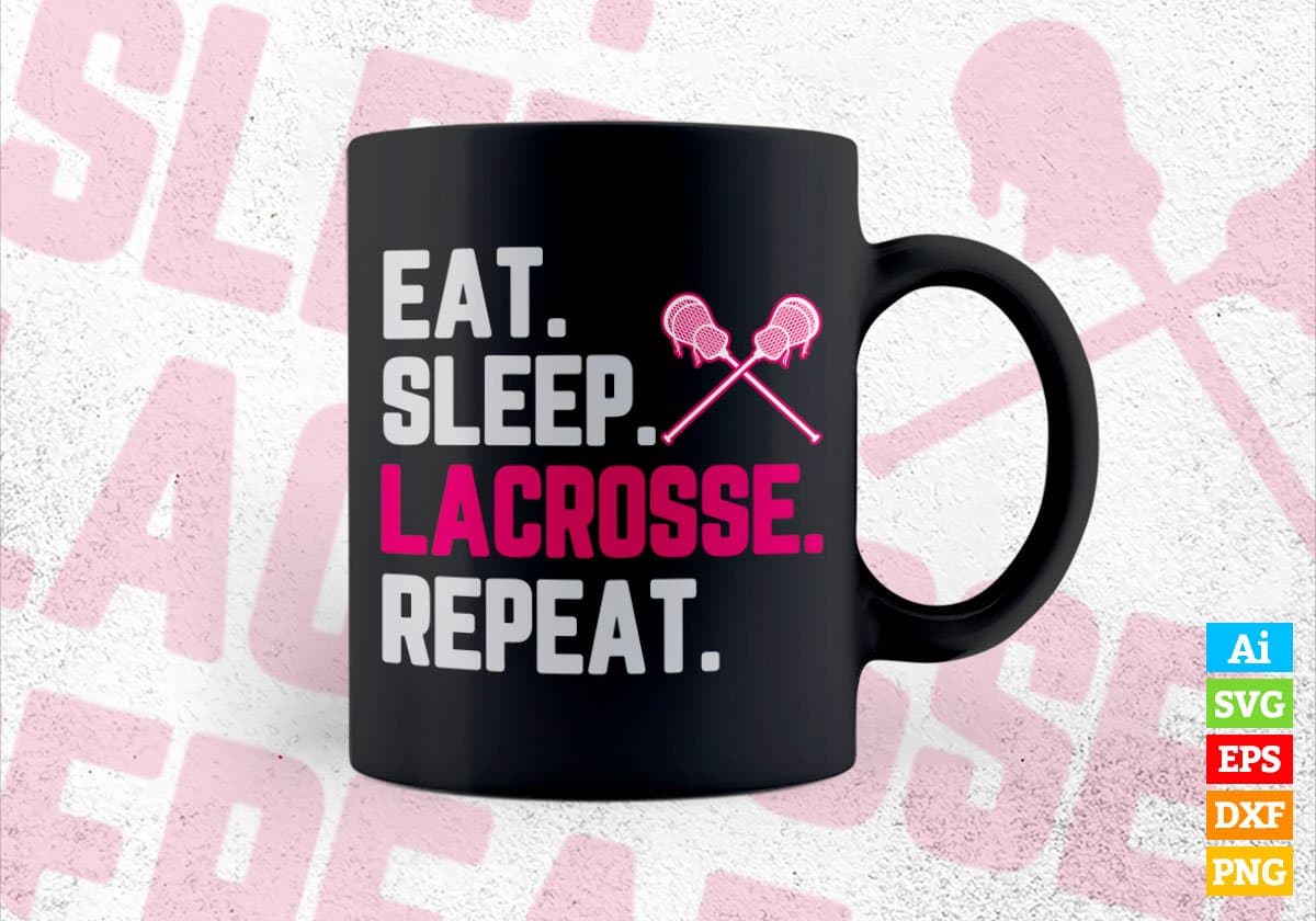 Eat Sleep Lacrosse Repeat Editable Vector T-shirt Design in Ai Svg Png Files