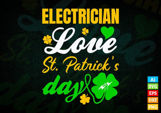 Electrician Love St. Patrick's Day Editable Vector T-shirt Designs Png Svg Files