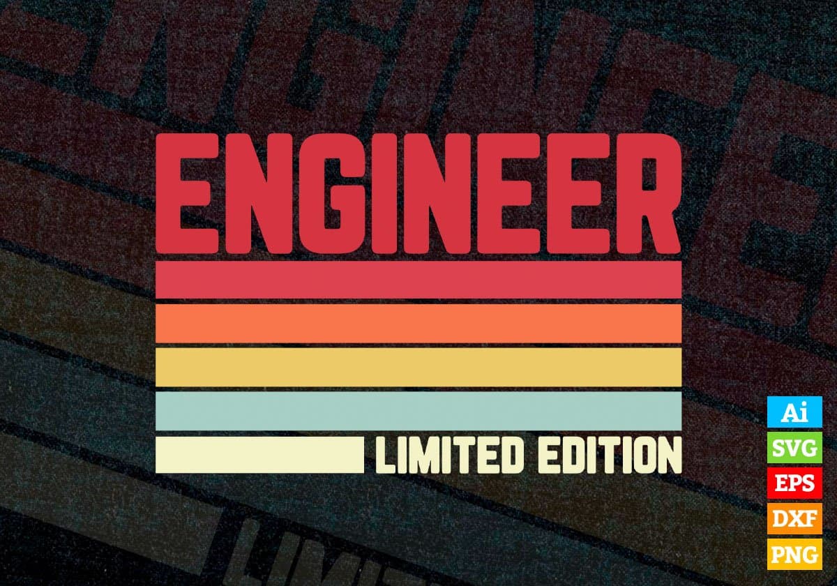 Engineer Limited Edition Editable Vector T-shirt Designs Png Svg Files