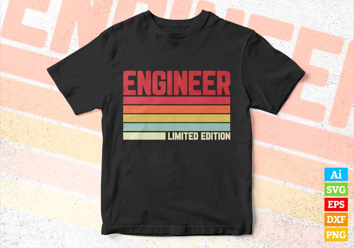 Engineer Limited Edition Editable Vector T-shirt Designs Png Svg Files