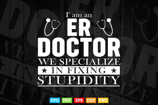ER Emergency Room Doctor Life Funny Svg T shirt Design.
