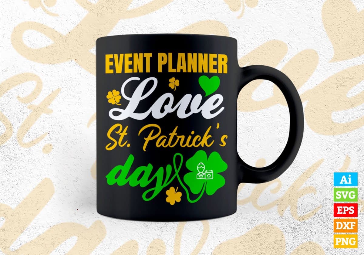 Event Planner Love St. Patrick's Day Editable Vector T-shirt Designs Png Svg Files