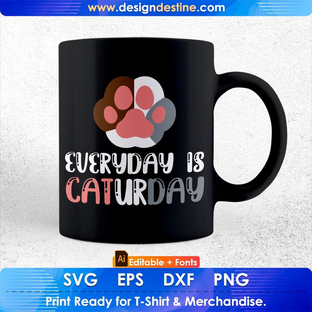 Everyday Is Caturday Cat Editable T-Shirt Design in Ai PNG SVG Cutting Printable Files