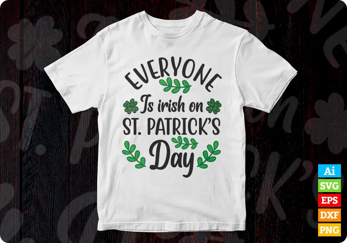 Everyone Is Irish On St Patrick’s Day T shirt Design In Svg Png Cutting Printable Files